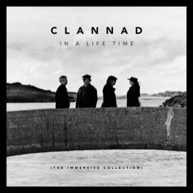 Clannad - In a Lifetime (Immersive Collection) (1997 Celtica Folk) [Flac 16-44]