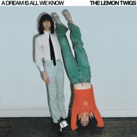 The Lemon Twigs - A Dream Is All We Know (2024) [16Bit-44.1kHz] FLAC [PMEDIA] ⭐️