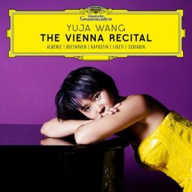 Yuja Wang - The Vienna Recital (2024) [24Bit-96kHz] FLAC [PMEDIA] ⭐️