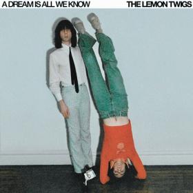 The Lemon Twigs - A Dream Is All We Know (2024) Mp3 320kbps [PMEDIA] ⭐️