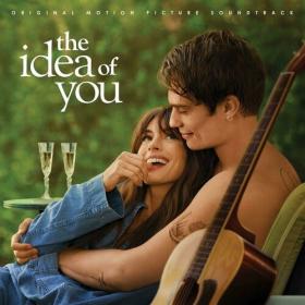 Various Artists - The Idea of You (Original Motion Picture Soundtrack) (2024) Mp3 320kbps [PMEDIA] ⭐️