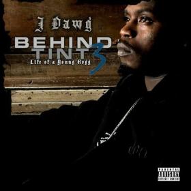 J-Dawg - Behind Tint Vol  3_ Life of a Young Hogg (2024) Mp3 320kbps [PMEDIA] ⭐️