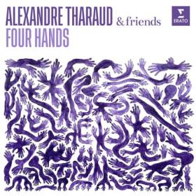 Alexandre Tharaud - Four Hands (2024) [24Bit-96kHz] FLAC [PMEDIA] ⭐️