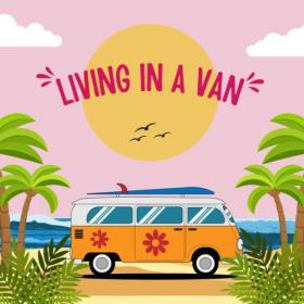 Various Artists - Living in a van (2024) Mp3 320kbps [PMEDIA] ⭐️