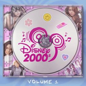 Disney - Disney 2000s, Vol  1 (2024) Mp3 320kbps [PMEDIA] ⭐️