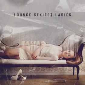 V A  - Lounge Sexiest Ladies, Vol 2 (2024 Lounge) [Flac 16-44]