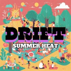 Various Artists - Drift  Summer Heat (2024) Mp3 320kbps [PMEDIA] ⭐️