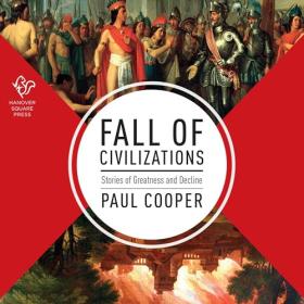 Paul Cooper - 2024 - Fall of Civilizations (History)