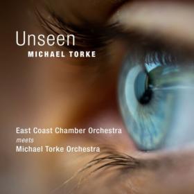 Michael Torke - Unseen (2024) [24Bit-96kHz] [PMEDIA] ⭐️