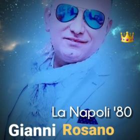 Gianni Rosano - La Napoli '80 - 2024 - WEB FLAC 16BITS 44 1KHZ-EICHBAUM