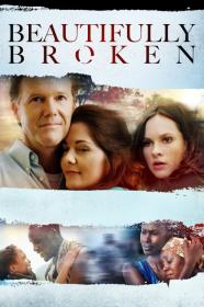 Beautifully Broken (2018) [720p] [WEBRip] [YTS]