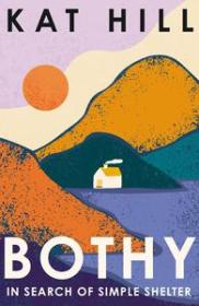 Bothy - In Search of Simple Shelter