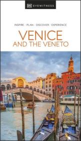 [ CourseWikia.com ] DK Eyewitness Venice and the Veneto (DK Eyewitness Travel Guides), 2024 Edition