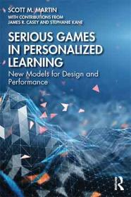 Serious Games in Personalized Learning - New Models for Design and Performance