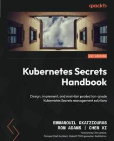 [ CourseWikia.com ] Kubernetes Secrets Handbook (PDF)