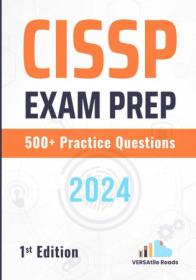 CISSP Exam Prep 500 + Practice Questions - 1st Edition