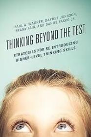 [ CourseWikia.com ] Thinking Beyond the Test - Strategies for Re-Introducing Higher-Level Thinking Skills