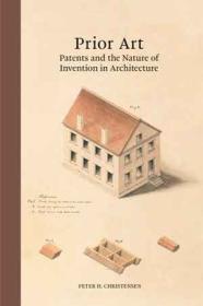 Prior Art - Patents and the Nature of Invention in Architecture