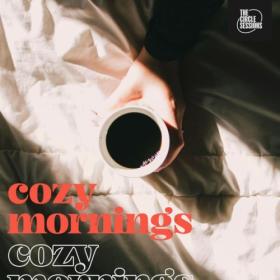 Various Artists - cozy mornings by The Circle Sessions (2024) Mp3 320kbps [PMEDIA] ⭐️