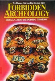 Forbidden Archeology - The Hidden History of the Human Race