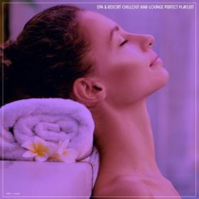 VA - Spa &amp; Resort Chillout and Lounge Perfect Playlist (2024) MP3