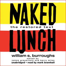 William S  Burroughs - 2009 - Naked Lunch (Classics)