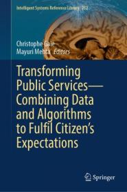 Transforming Public Services - Combining Data and Algorithms to Fulfil Citizen's Expectations