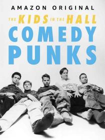 【高清剧集网发布 】Kids in the Hall Comedy Punks[第01-2集][中文字幕] 2022 1080p AMZN WEB-DL H264 DDP5.1-ZeroTV