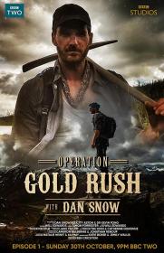 【高清剧集网发布 】淘金行动[全3集][中文字幕] Operation Gold Rush with Dan Snow S01 2016 1080p WEB-DL H264 AAC-ZeroTV