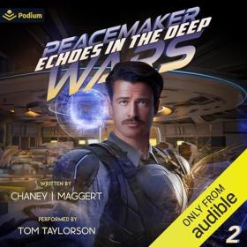 J N  Chaney - 2024 - Echoes in the Deep꞉ Peacemaker Wars, 2 (Sci-Fi)
