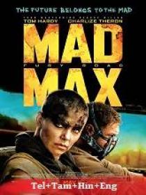 Mad Max Fury Road (2015) 720p BluRay - (DD 5.1 - 192Kbps) [Tel + Tam + Hin + Eng]