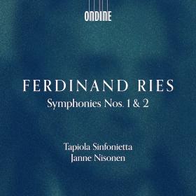 Ries - Symphonies Nos  1 & 2 - Tapiola Sinfonietta, Janne Nisonen (2024) [24-96]