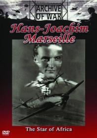 Hans-Joachim Marseille The Story of a German Fighter Pilot x264 AC3