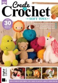 Create With Crochet Soft Toys - 8th Edition, 2024 (True PDF)