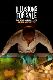 Illusions For Sale The Rise And Fall Of Generation Zoe (2024) [720p] [WEBRip] [YTS]