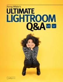 Terry White'S Ultimate Lightroom Q&A - April 2024