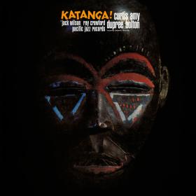 Curtis Amy - Katanga (Remastered) (Blue Note Tone Poet Series) (1963)