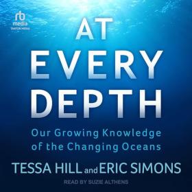 Tessa Hill, Eric Simons - 2024 - At Every Depth (Science)