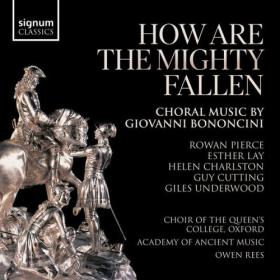 Owen Rees - How Are The Mighty Fallen Choral Music by Giovanni Bononcini (2024) [24Bit-96kHz] FLAC [PMEDIA] ⭐️