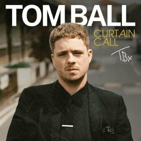 Tom Ball - Curtain Call (2024) Mp3 320kbps [PMEDIA] ⭐️