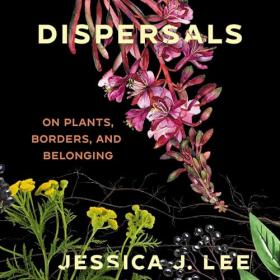 Jessica J  Lee - 2024 - Dispersals (Memoirs)