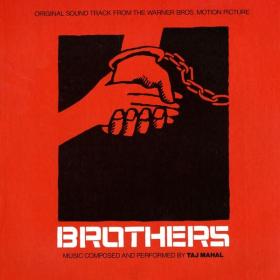 Taj Mahal - Brothers (OST) (1977 Soundtrack) [Flac 16-44]