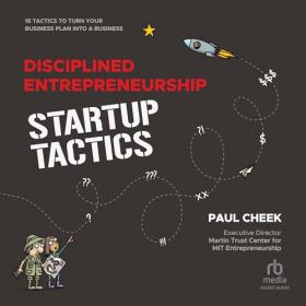 Paul Cheek - 2024 - Disciplined Entrepreneurship Startup Tactics (Business)