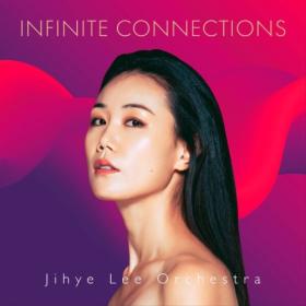 Jihye Lee Orchestra - Infinite Connections (2024) [24Bit-96kHz] FLAC [PMEDIA] ⭐️