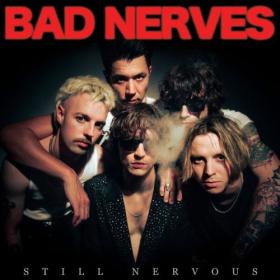 Bad Nerves - Still Nervous (2024) [24Bit-96kHz] FLAC [PMEDIA] ⭐️