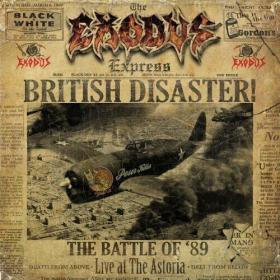 Exodus - British Disaster_ The Battle of '89 (Live At The Astoria) (2024) Mp3 320kbps [PMEDIA] ⭐️