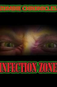 Zombie Chronicles Infection Zone (2023) [720p] [WEBRip] [YTS]