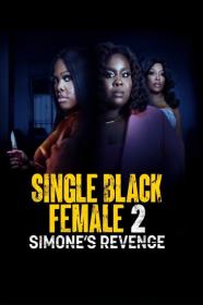 Single Black Female 2 Simones Revenge (2024) [720p] [WEBRip] [YTS]