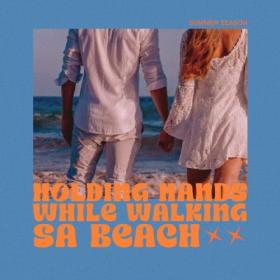 Various Artists - holding hands while walking sa beach (2024) Mp3 320kbps [PMEDIA] ⭐️