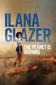 Ilana Glazer The Planet Is Burning (2020) [1080p] [WEBRip] [5.1] [YTS]